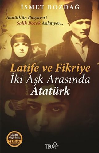 Latife Ve Fikriye İki Aşk Arasında Atatürk