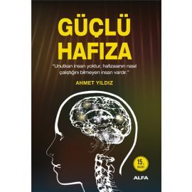Güclü Hafiza Unutkan Insan Yoktur, Hafizasinin Nasil Calistigini Bilmeyen Insan Vardir