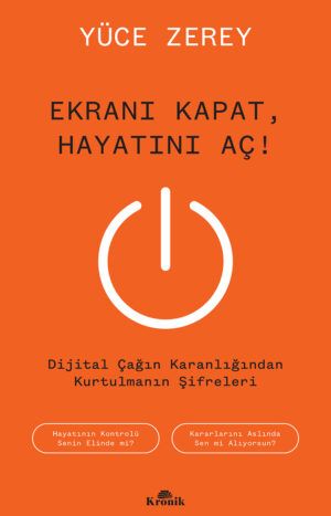 Ekranı Kapat, Hayatını Aç!