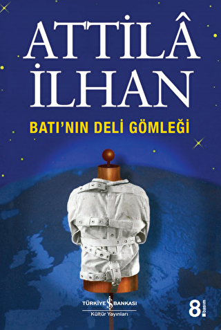 Batı'nın Deli Gömleği
