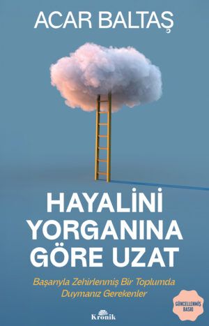 Hayalini Yorganina Göre Uzat