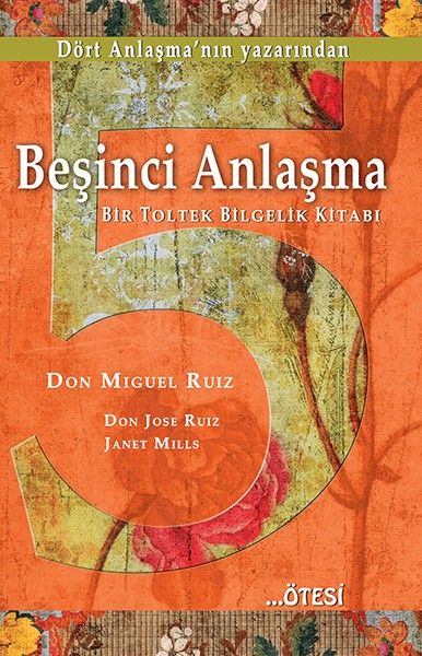 Beşinci Anlaşma Bir Toltek Bilgelik Kitabı