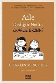 Aile Dediğin Nedir, Charlie Brown?