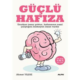 Unutmayı Azaltmak ve Hatırlatmayı Kolaylaştırmak İçin Güçlü Hafıza