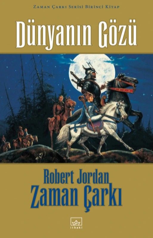 Dünyanin Gözü 1. Cilt Zaman Carki Serisi Birinci Kitap