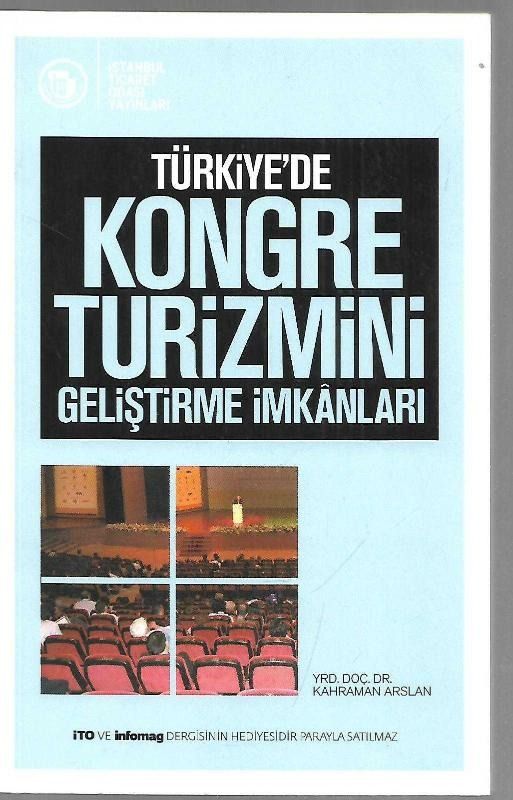 Türkiyeʹde kongre turizmini geliştirme imkanları