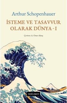 İsteme ve Tasavvur Olarak Dünya (İstenç ve Tasarım Olarak Dünya)