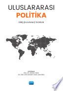 ULUSLARARASI POLİTİKA Giriş, Kavram, Teoriler