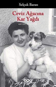 Ceviz Ağacına Kar Yağdı Bütün Öyküleri