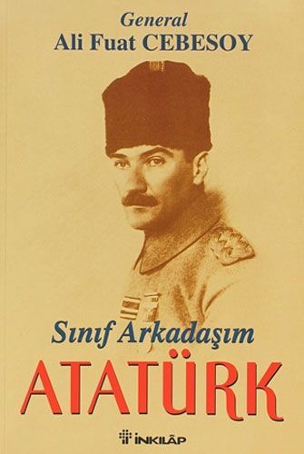 Sınıf Arkadaşım Atatürk Okul ve Genç Subaylık Anıları