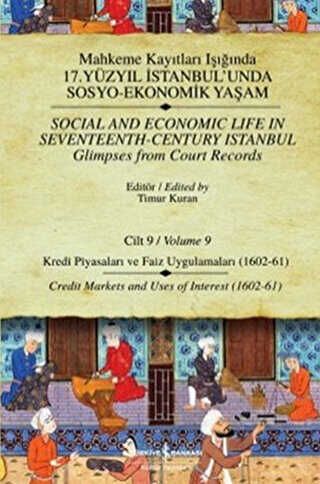 Mahkeme Kayıtları Işığında 17. Yüzyıl İstanbul'unda Sosyo - Ekonomik Yaşam Cilt 9 - Social And Economic Life In Seventeenth-Century Istanbul Glimpses From Court Records Volume 9