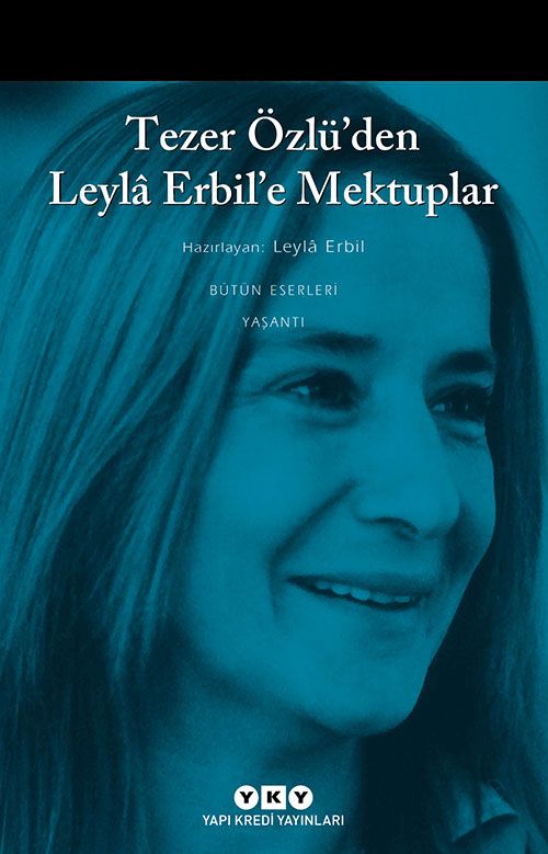 Tezer Özlü'den Leylâ Erbil'e Mektuplar