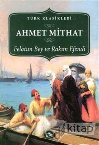 Felâtun Bey ve Râkım Efendi