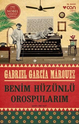 Benim Hüzünlü Orospularim 1982 Nobel Edebiyat Ödülü Memoria de Mis Putas Tristes