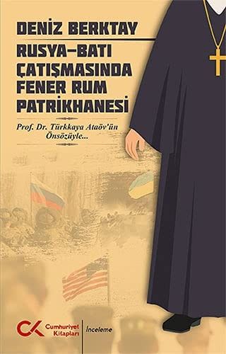 Rusya-batı Çatışmasında Fener Rum Patrikhanesi