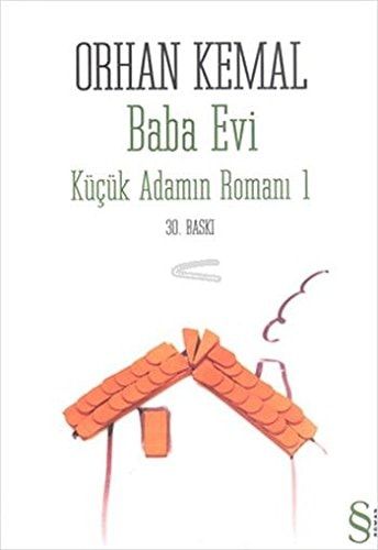 Baba Evi - Küçük Adamın Romanı