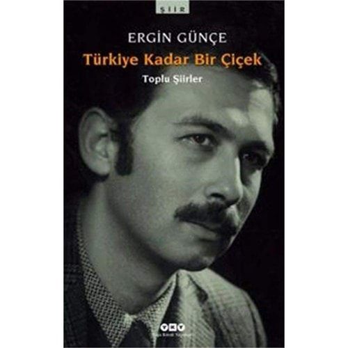 Türkiye Kadar Bir Çiçek - Toplu Şiirler