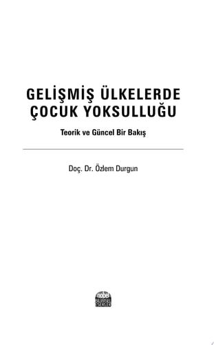 Gelişmiş Ülkelerde Çocuk Yoksulluğu -Teorik ve Güncel Bir Bakış-