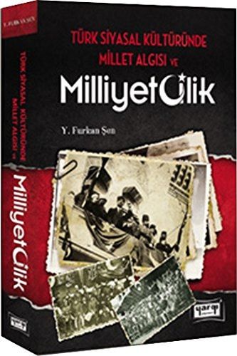Türk Siyasal Kültüründe Millet Algısı ve Milliyetçilik