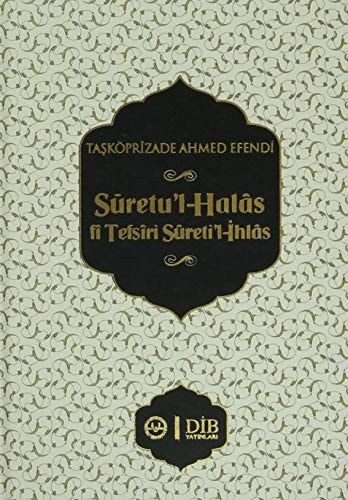 Sūretu'l-Halâs Fî Tefsîri Sûreti'l-İhlâs