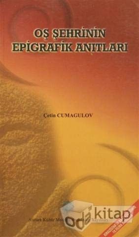 Oş Şehrinin Epigrafik Anıtları
