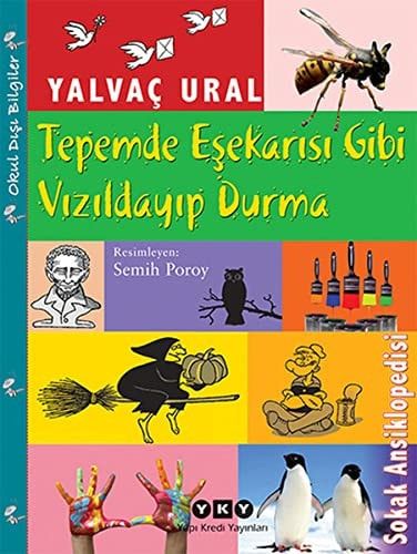 Tepemde Eşekarısı Gibi Vızıldayıp Durma Sokak Ansiklopedisi