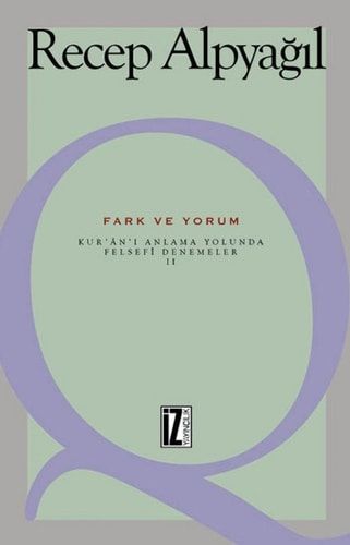 Fark ve Yorum Kurani Anlama Yolunda Felsefi Denemeler 2