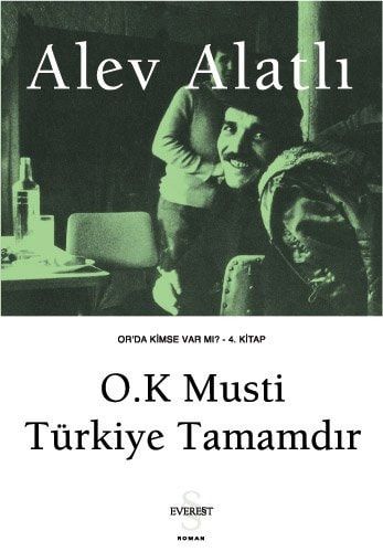 O.k Musti Türkiye Tamamdır Orda Kimse Var mı 4. Kitap