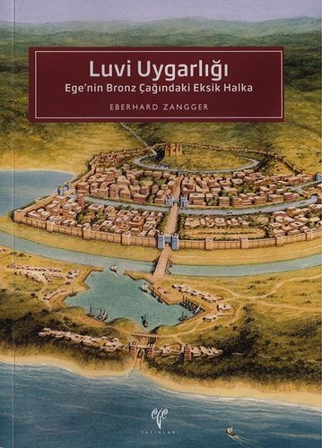Luvi Uygarliği Ege'nin Bronz C̦ağindaki Eksik Halika