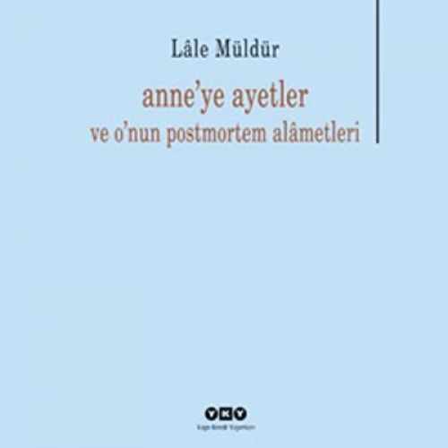 Anne'ye Ayetler ve O'nun Postmortem Alâmetleri