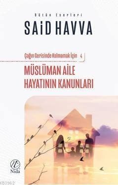 Müslüman Aile Hayatinin Kanunlari; Cagin Gerisinde Kalmamak Icin - 4