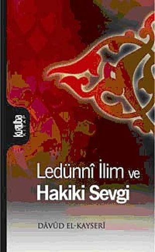 Ledûnnî İlim ve Hakiki Sevgi