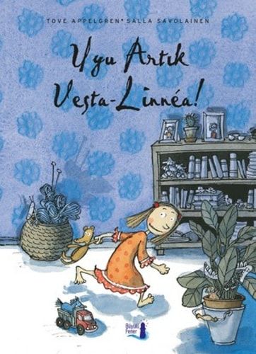 Uyu Artık, Vesta-Linnéa!