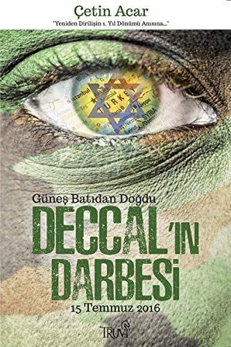 Güneş Batıdan Doğdu Deccal'ın Darbesi 15 Temmuz 2016