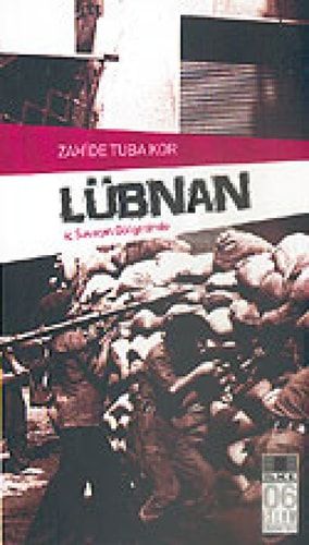 Lübnan İç Savaşların Gölgesinde
