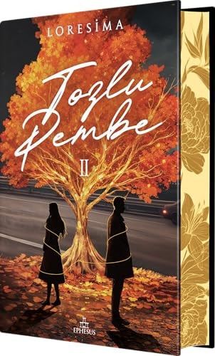 Loresima Tozlu Pembe II, Turkish Language Novel, 496 Pages, Hardcover With Gilded Edges, Published By Ephesus Yayınları (Turkish Edition)