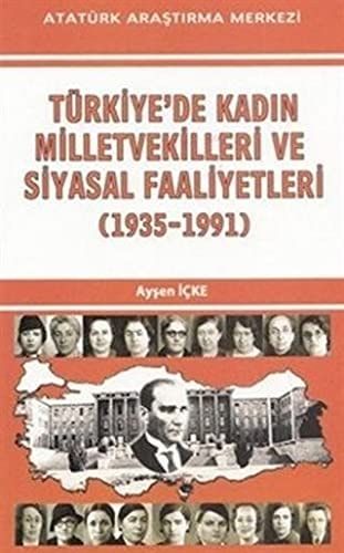 Türkiye'de Kadın Milletvekilleri ve Siyasal Faaliyetleri (1935-1991)