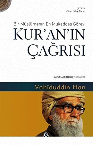 Kuranin Cagrisi Bir Müslümanin En Mukaddes Görevi