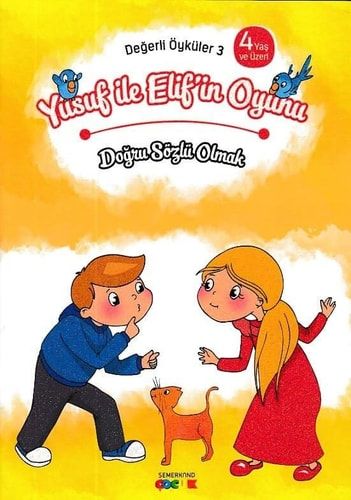 Yusuf ile Elif'in Oyunu - Doğru Sözlü Olmak: Değerli Öyküler - 3