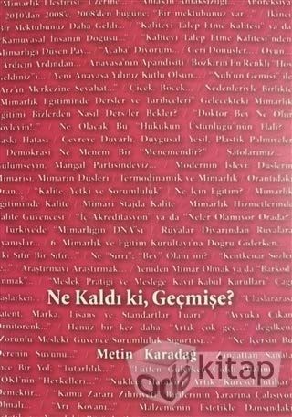 Ne Kaldi ki, Geçmise?