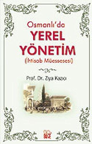 Osmanlı'da İhtisab Müessesesi Yerel Yönetim