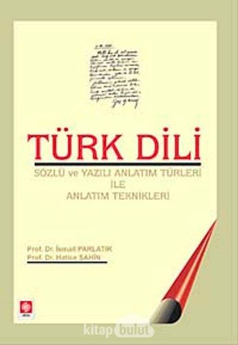 Türk Dili Sözlü ve Yazılı Anlatım Türleri ile Anlatım Teknikleri