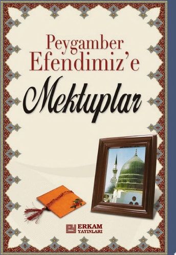 Peygamber Efendimiz'e Mektuplar