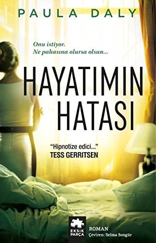Hayatımın Hatası Onu İstiyor. Ne Pahasına Olursa Olsun...