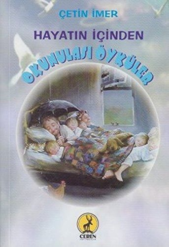 Hayatin Icinden Okunulasi Oykuler