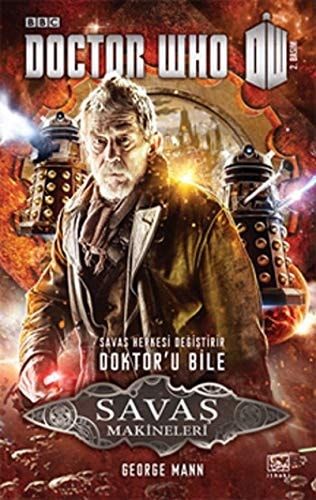 Savaş Makineleri - Doctor Who Savaş Herkesi Değiştirir Doktoru Bile