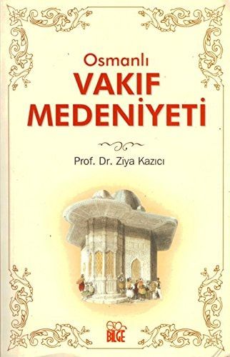 Osmanlı Vakıf Medeniyeti