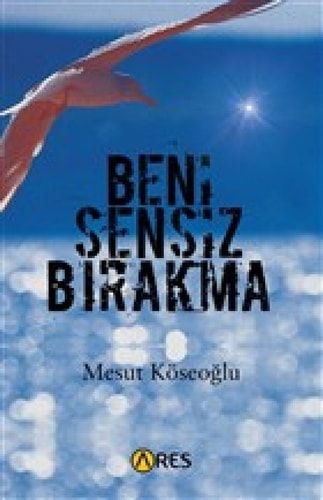 Beni Sensiz Birakma