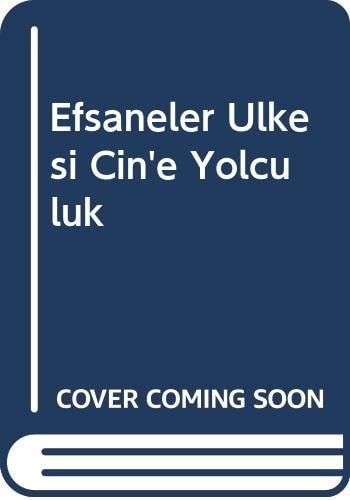 Efsaneler Ülkesi Çin'e Yolculuk