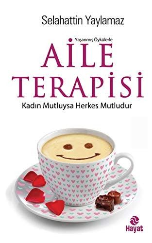 Aile Terapisi Kadin Mutluysa Herkes Mutludur...